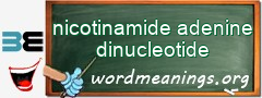 WordMeaning blackboard for nicotinamide adenine dinucleotide